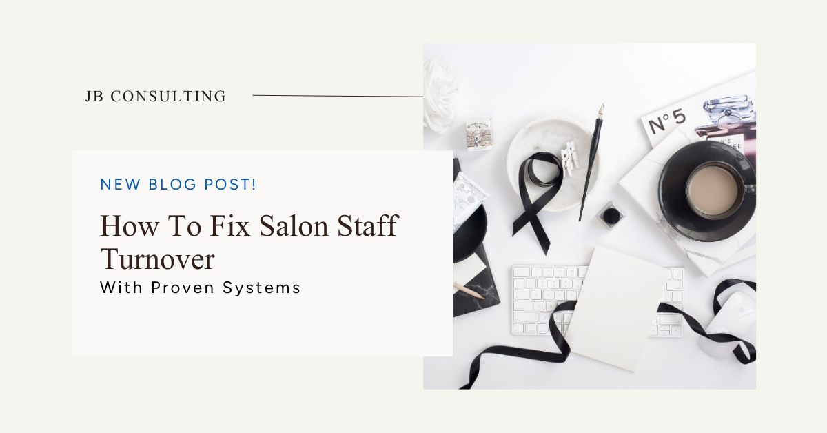 How to fix salon staff turnover with proven systems