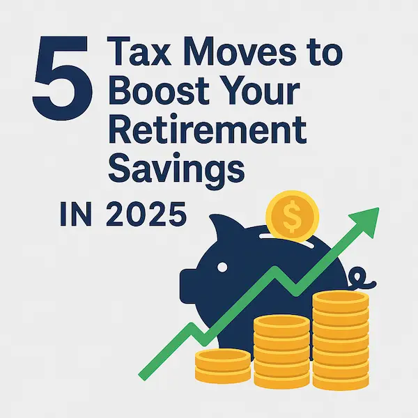 Infographic illustrating 5 tax-saving moves for retirement in 2025, including Roth IRA contributions, retirement plan deductions, and catch-up contributions Infographic illustrating 5 tax-saving moves for retirement in 2025, including Roth IRA contributions, retirement plan deductions, and catch-up contributions