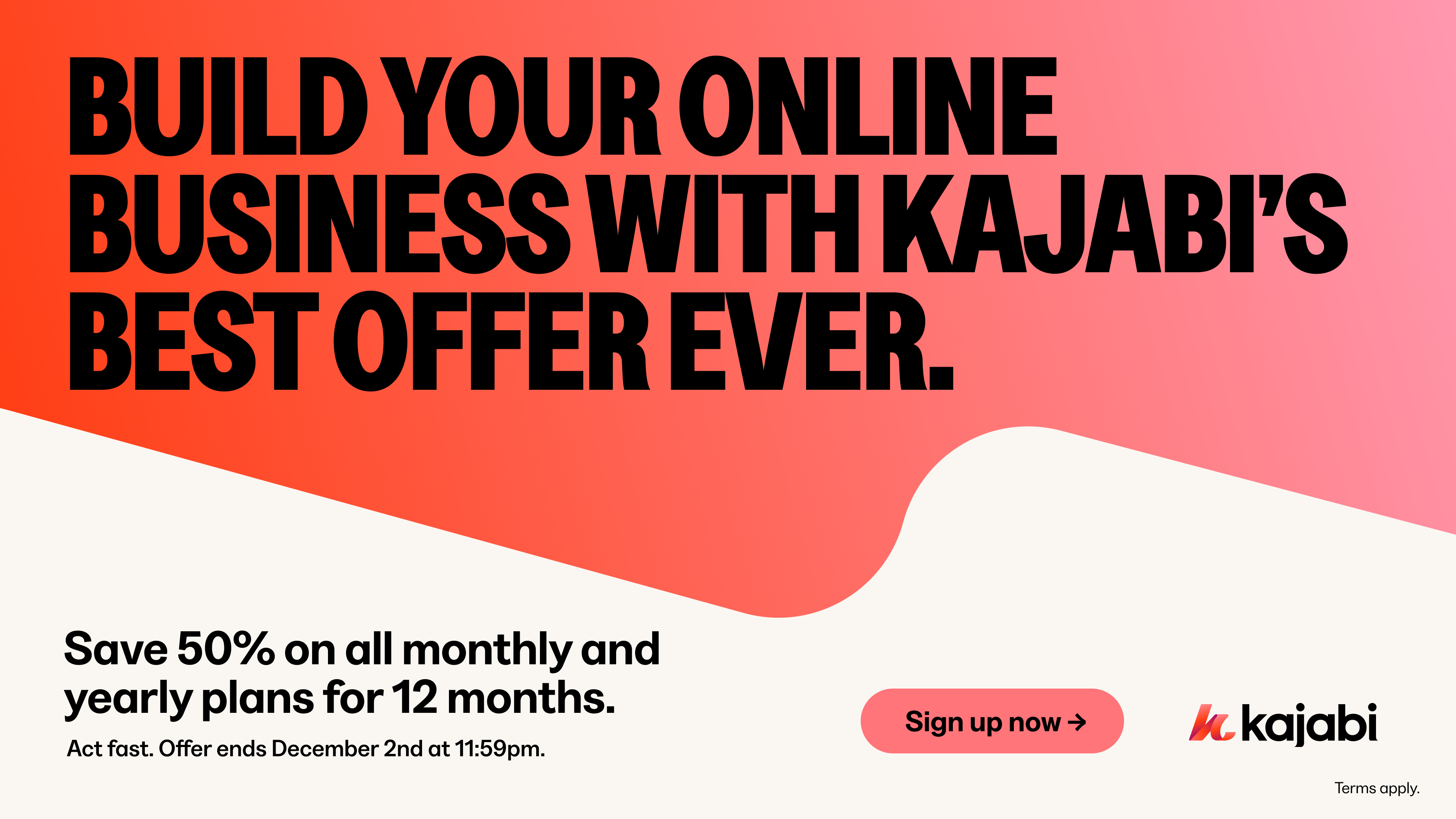1 year of Kajabi at 50% off 1 year of Kajabi at 50% off