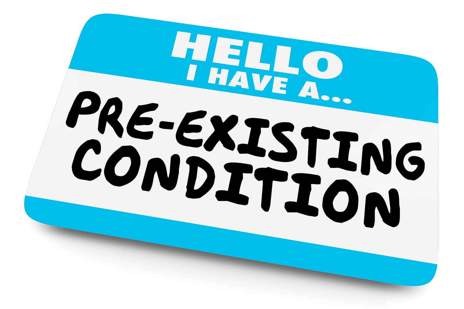 Pre-existing conditions Pre-existing conditions