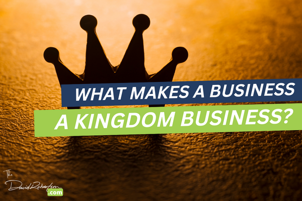 What makes a business a Kingdom Business?