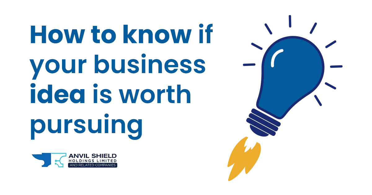 How to know if your business idea is worth pursuing