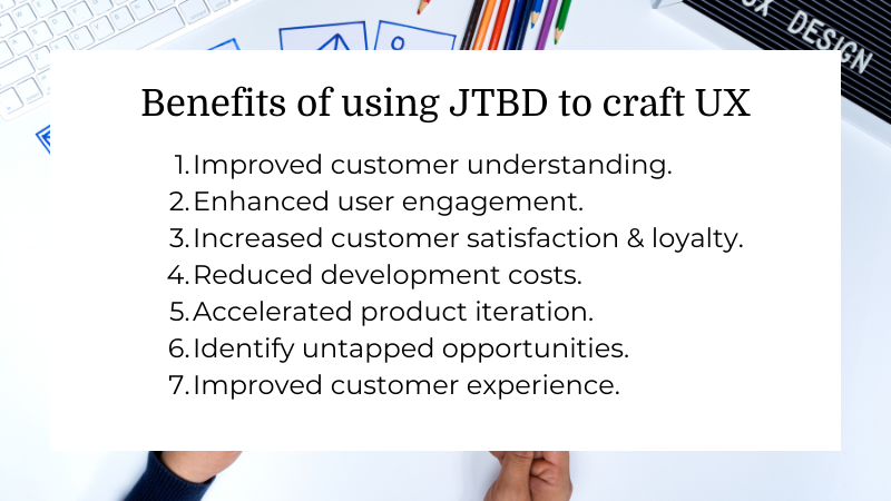 list of the benefits of using jtbd