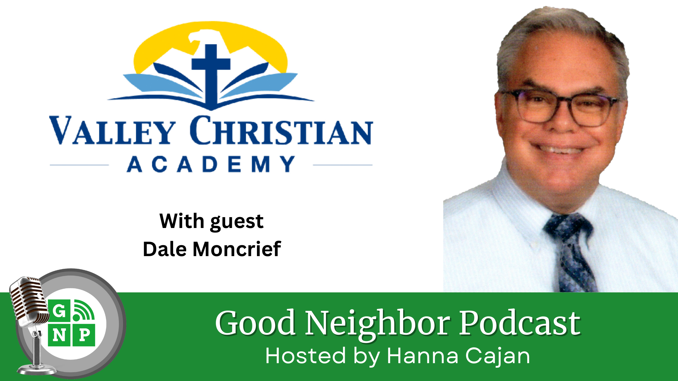 Episode 6: Valley Christian Academy with Dale Moncrief