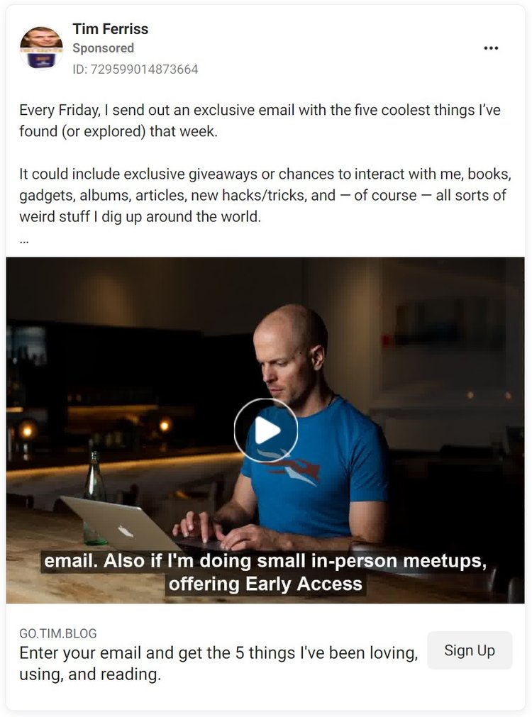Notice how despite the two ads above are offering something for free, they are still laser-focused on the viewer taking action. While Tim Ferriss asks directly for signups, Daily Stoic takes a slightly softer approach.