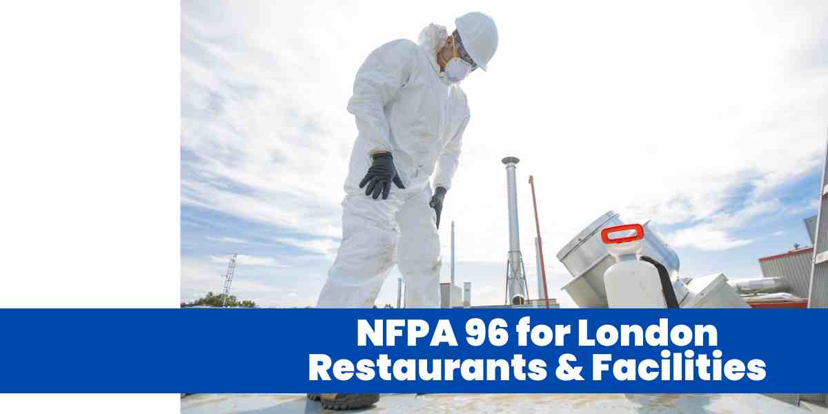 NFPA 96 for London Restaurants & Facilities