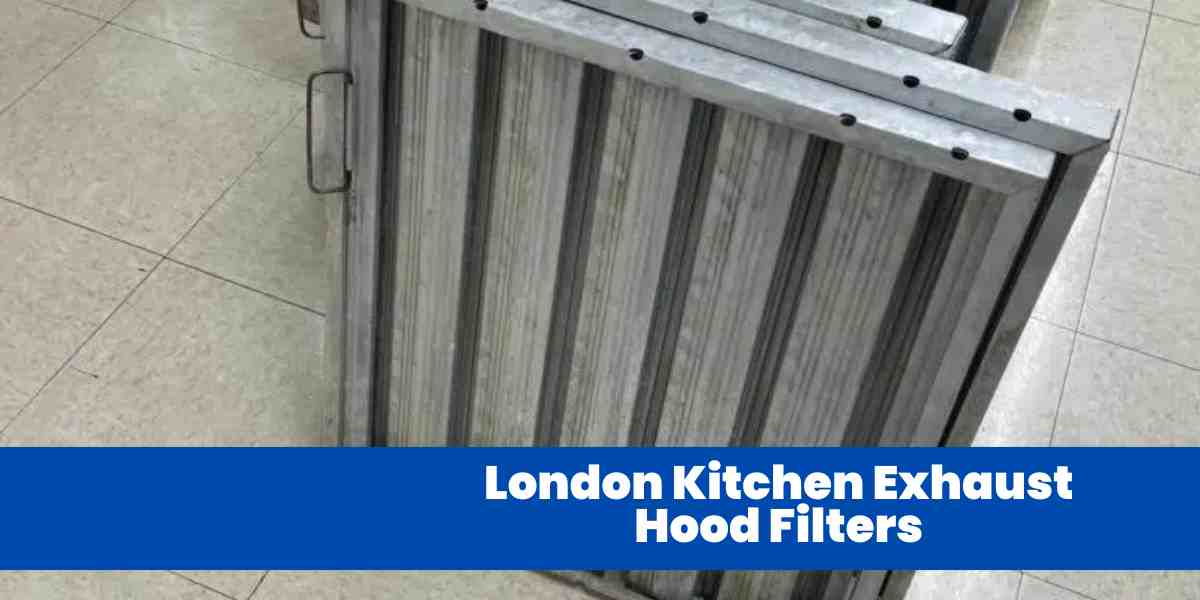London Kitchen Exhaust Hood Filters