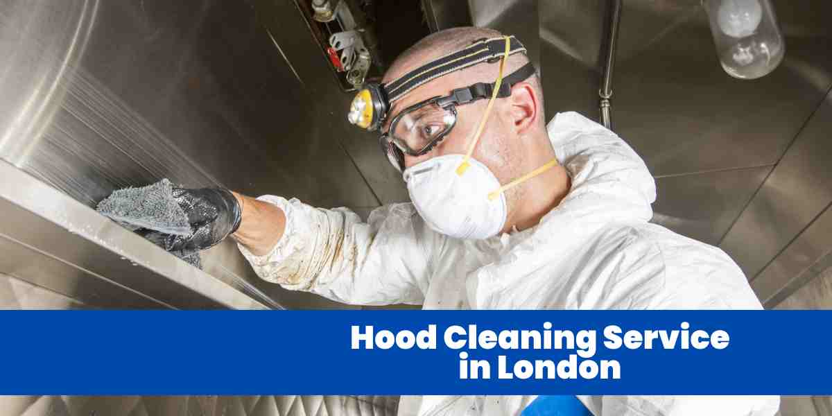 Hood Cleaning Service in London