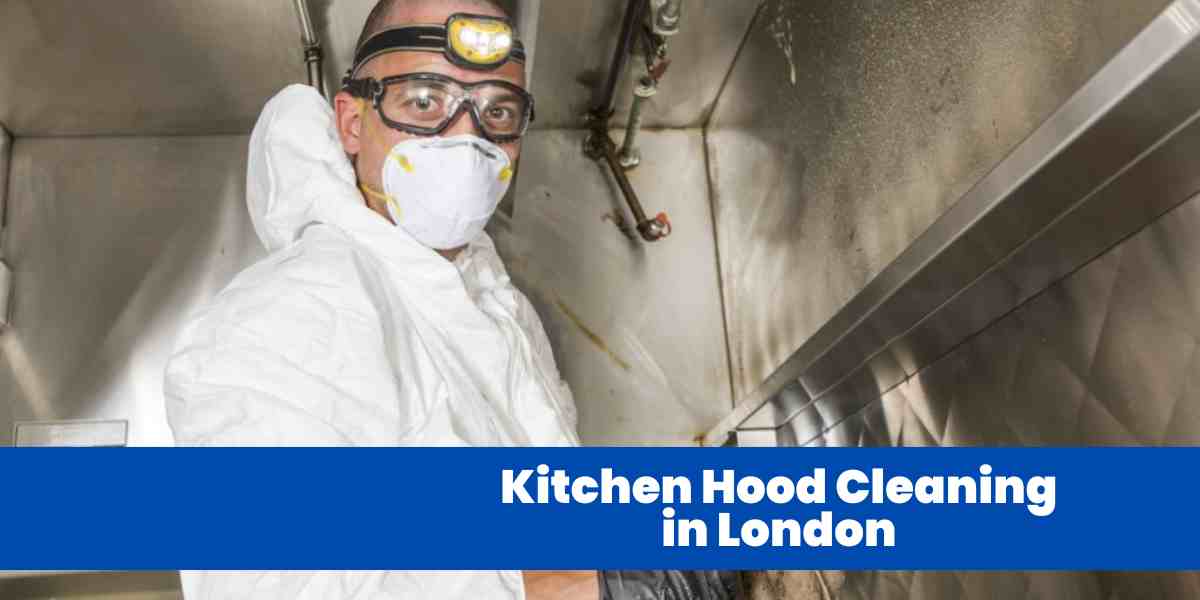 Kitchen Hood Cleaning in London