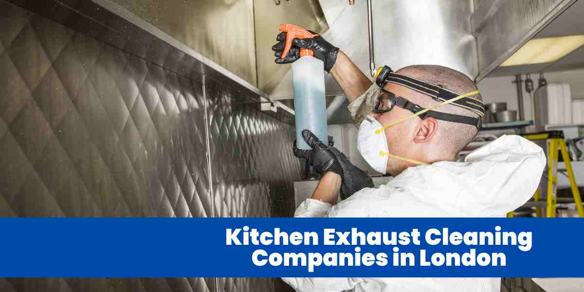 Kitchen Exhaust Cleaning Companies in London