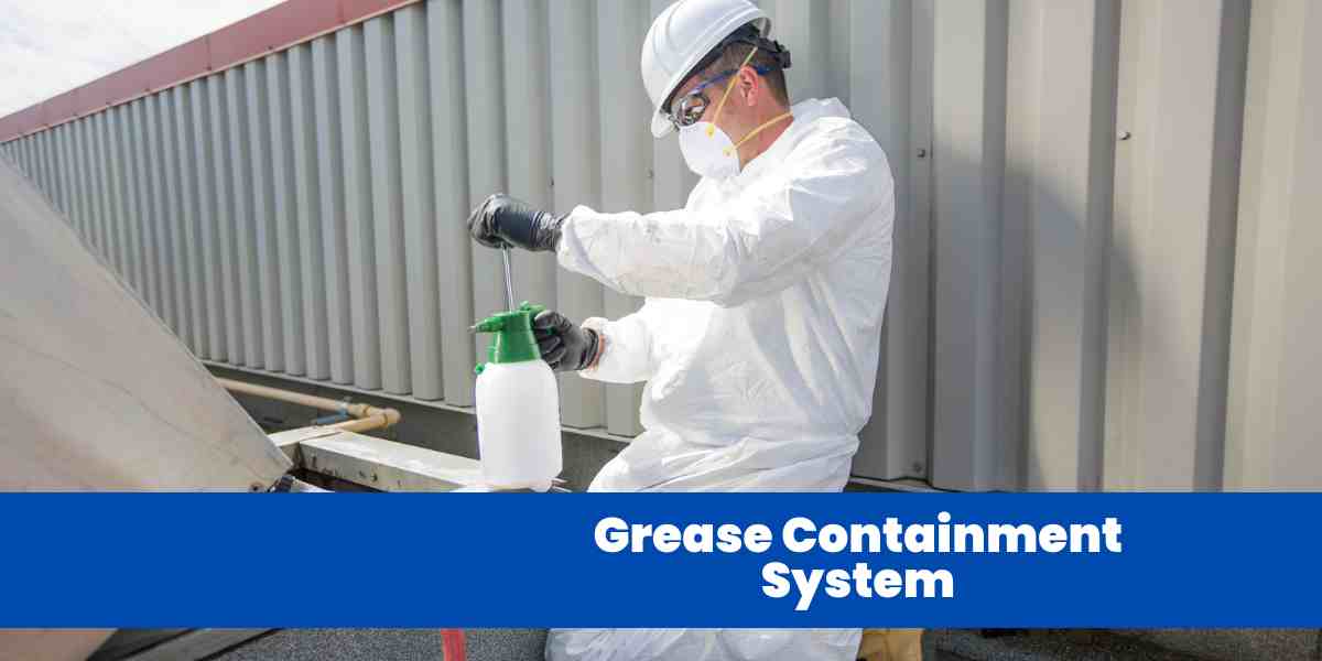 Grease Containment System