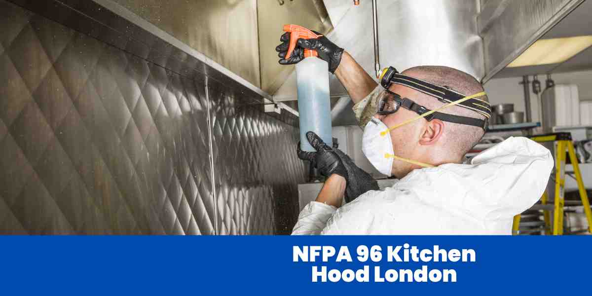 NFPA 96 Kitchen Hood London