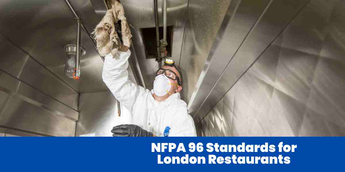 NFPA 96 Standards for London Restaurants