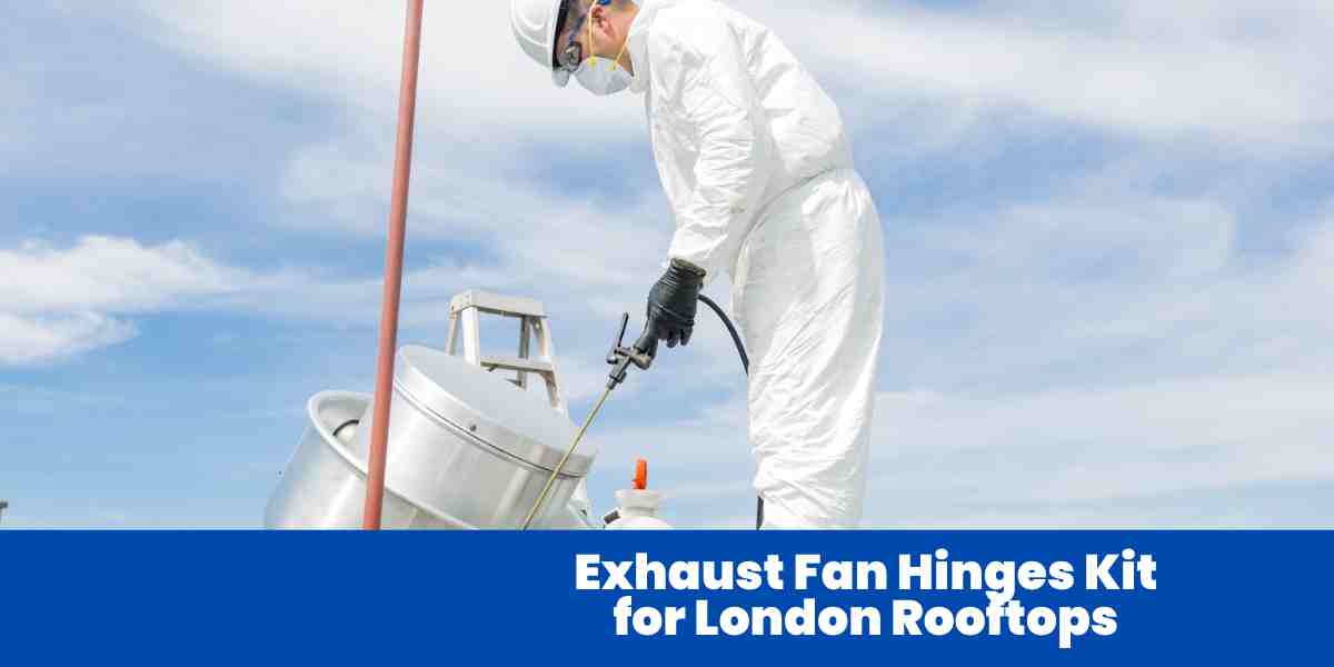 Exhaust Fan Hinges Kit for London Rooftops