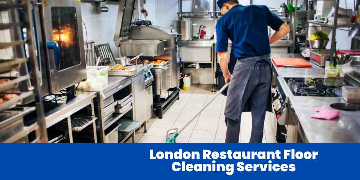 London Restaurant Floor Cleaning Services