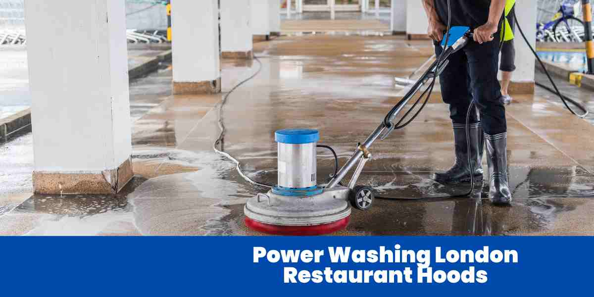 Power Washing London Restaurant Hoods