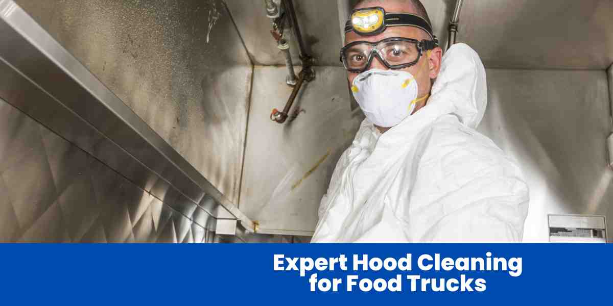 Expert Hood Cleaning for Food Trucks