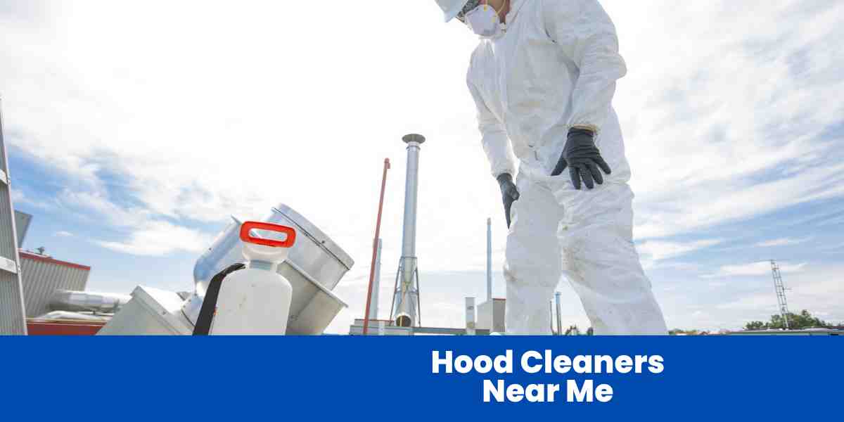 Hood Cleaners Near Me