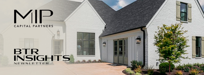 BTR Insights newsletter by MIP Capital Partners BTR Insights newsletter by MIP Capital Partners