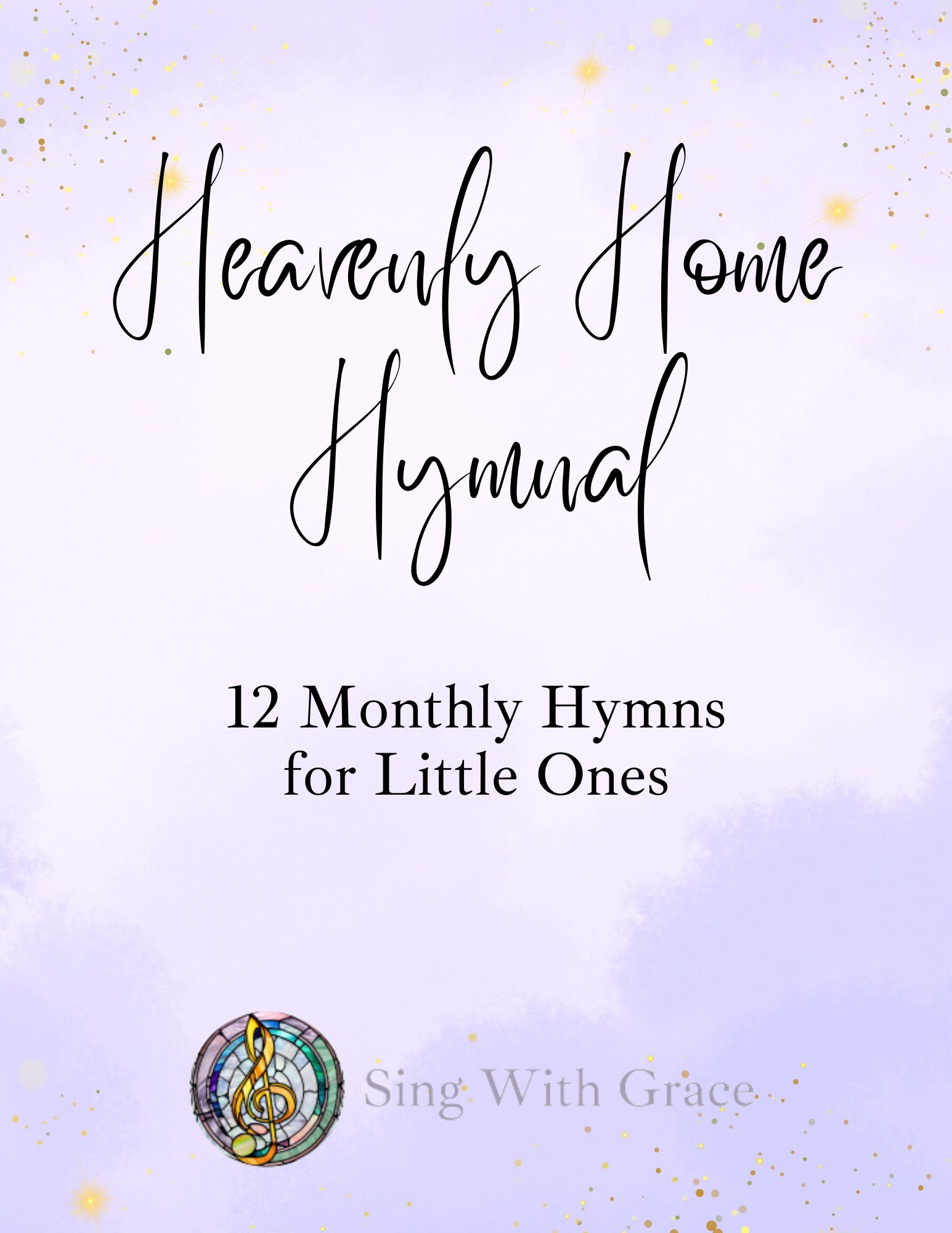 Heavenly Home Hymnal: 12 Monthly Hymns for Little Ones – Digital PDF