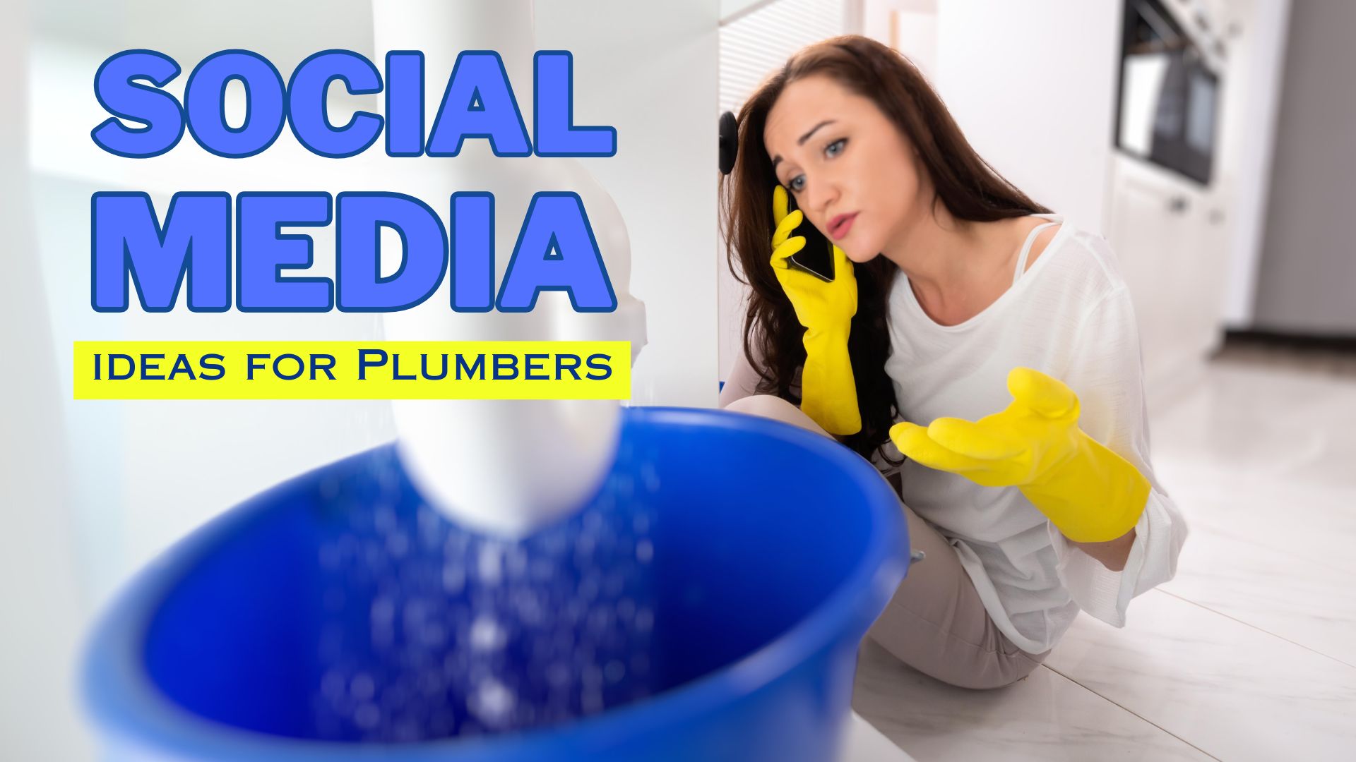 Social Media for Plumbers 50+ Engaging Post Ideas