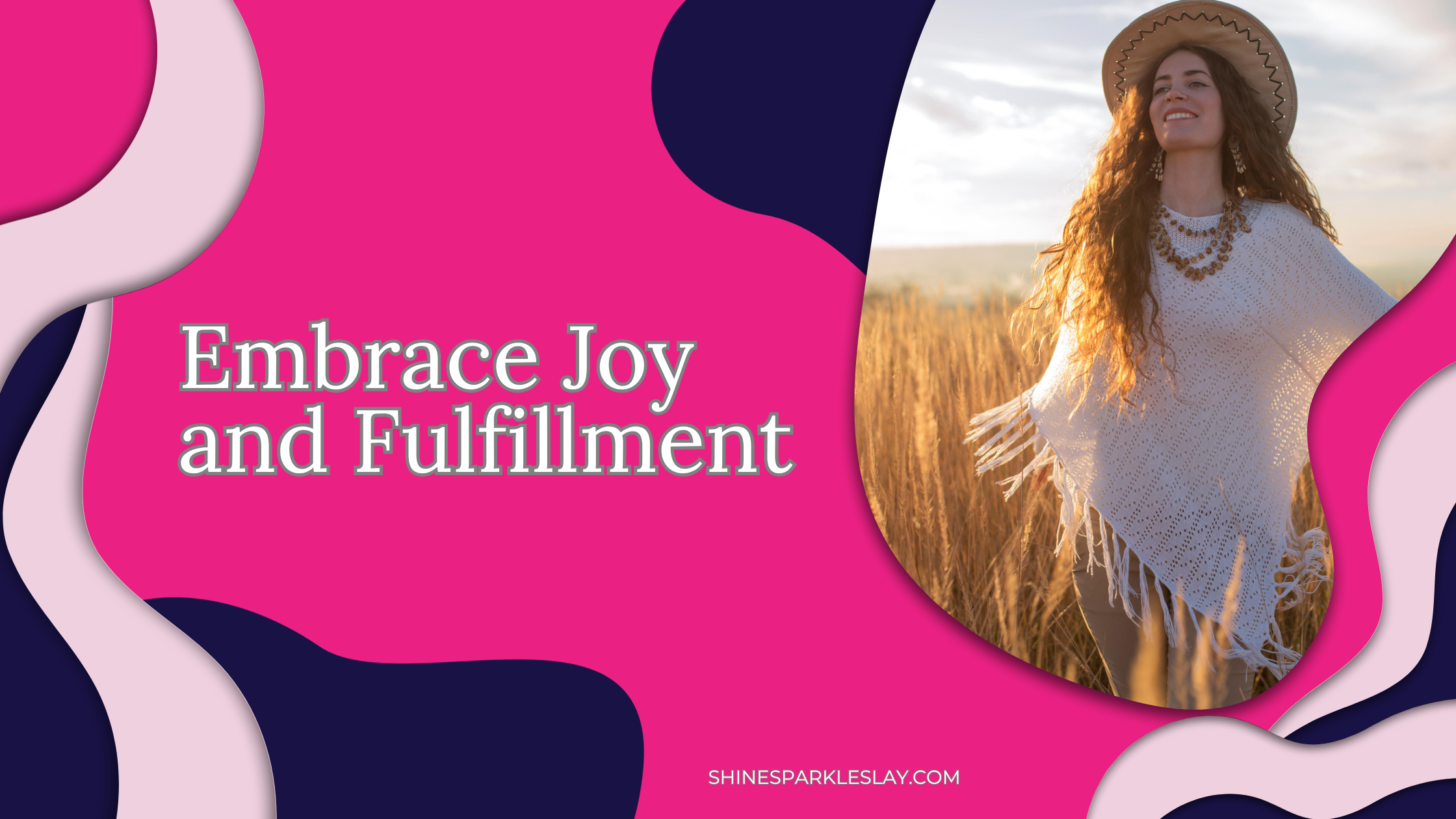 Embrace Joy and Fulfillment
