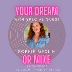 Sophie Medlin Your Dream or Mine