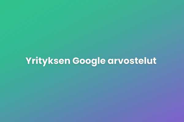 Yrityksen Google arvostelut