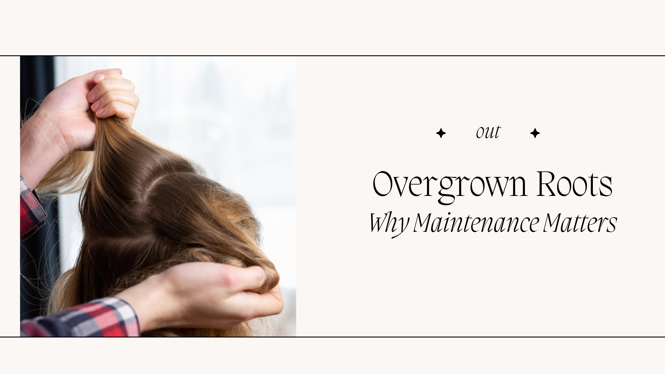 overgrown hair roots, root touchups & hair maintenance overgrown hair roots, root touchups & hair maintenance