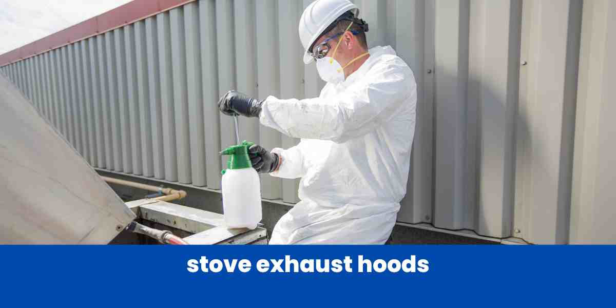 stove exhaust hoods