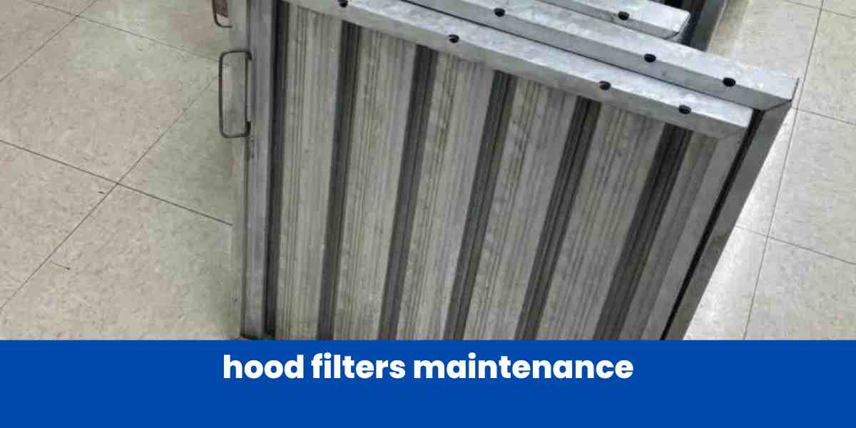 hood filters maintenance