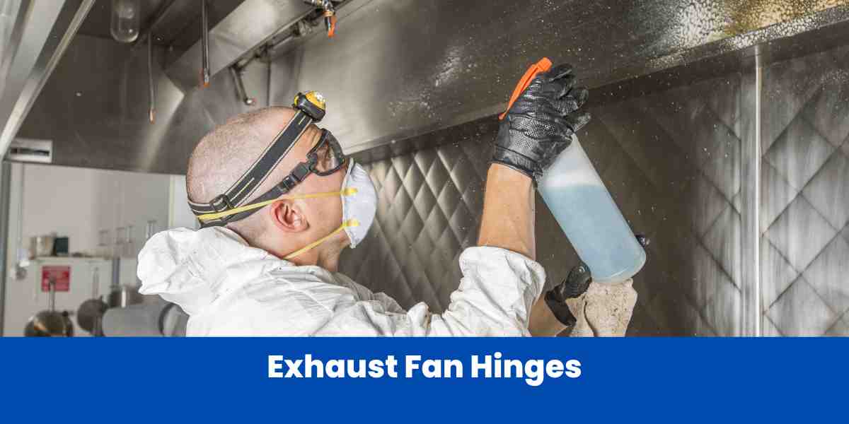 Exhaust Fan Hinges