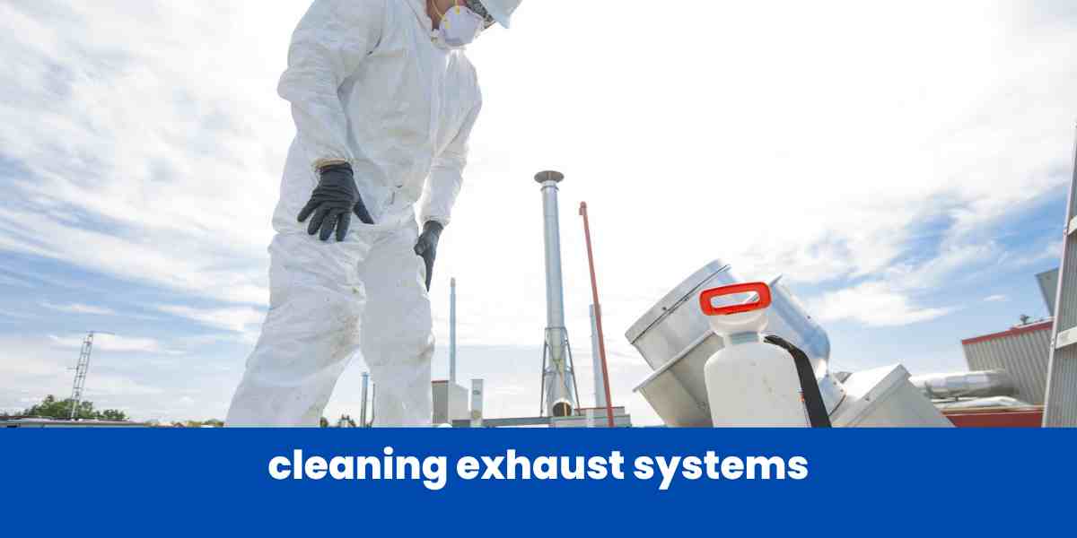 cleaning exhaust systems