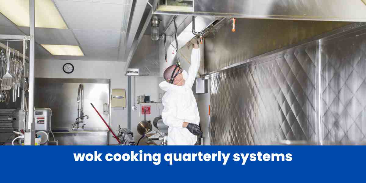 wok cooking quarterly systems