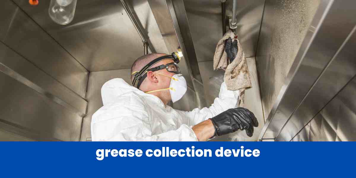 grease collection device