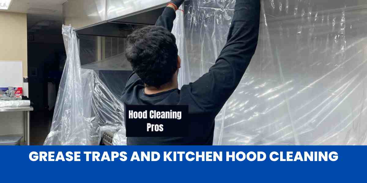 GREASE TRAPS AND KITCHEN HOOD CLEANING