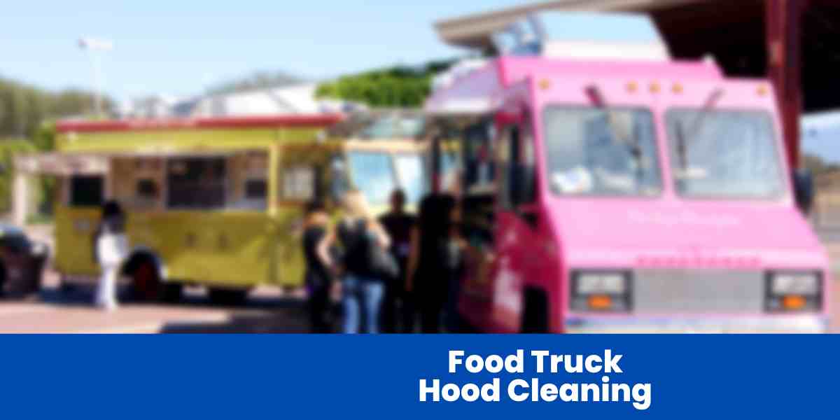 Food Truck Hood Cleaning