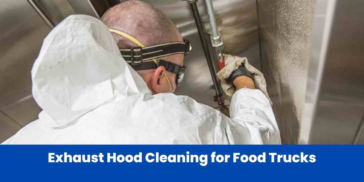 Exhaust Hood Cleaning for Food Trucks