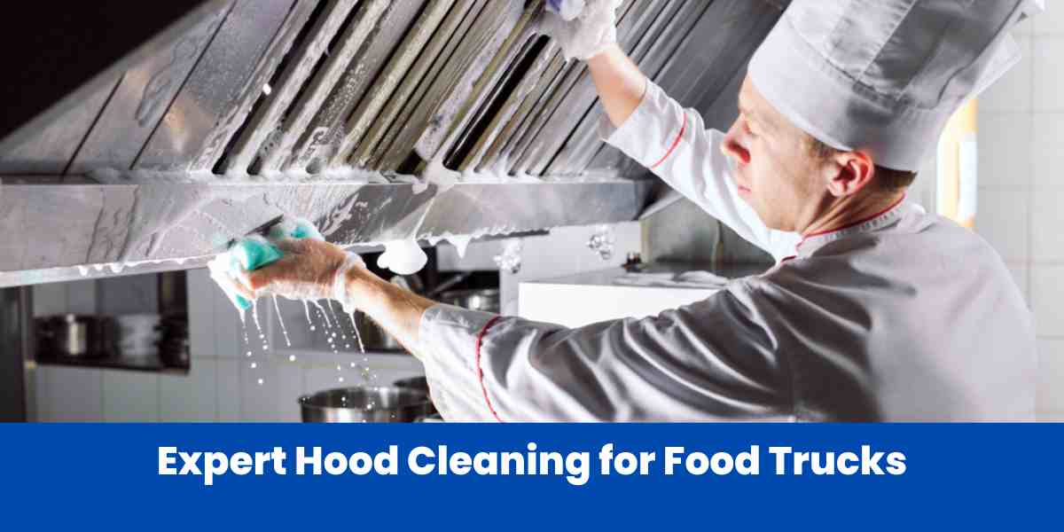 Expert Hood Cleaning for Food Trucks