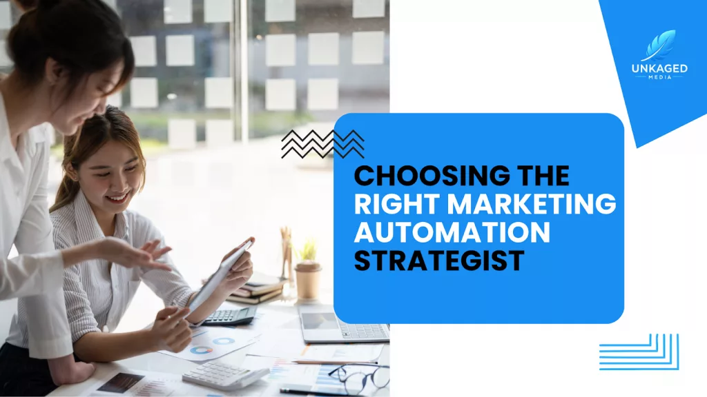 Choosing the Right Marketing Automation Strategist Choosing the Right Marketing Automation Strategist