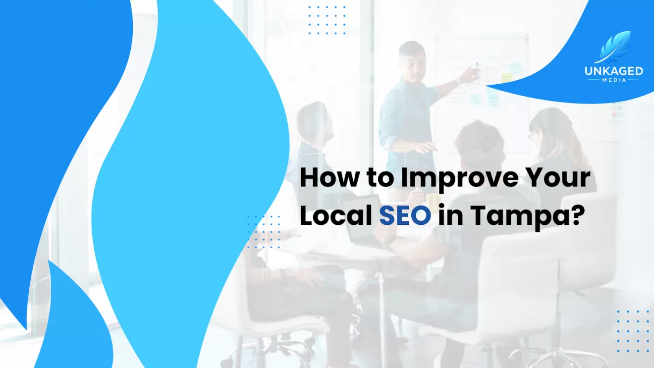 How to Improve Your Local SEO in Tampa? How to Improve Your Local SEO in Tampa?