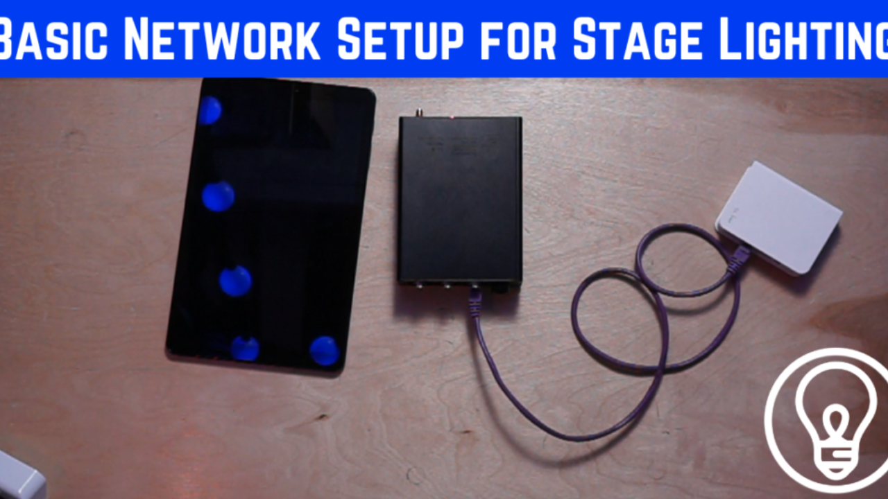 Basic Network Setup for Stage Lighting