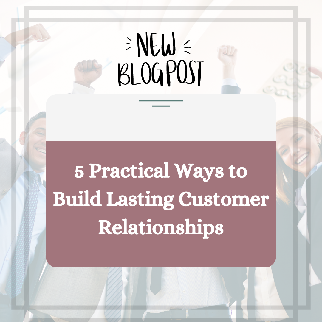 Build Lasting Customer Relationships