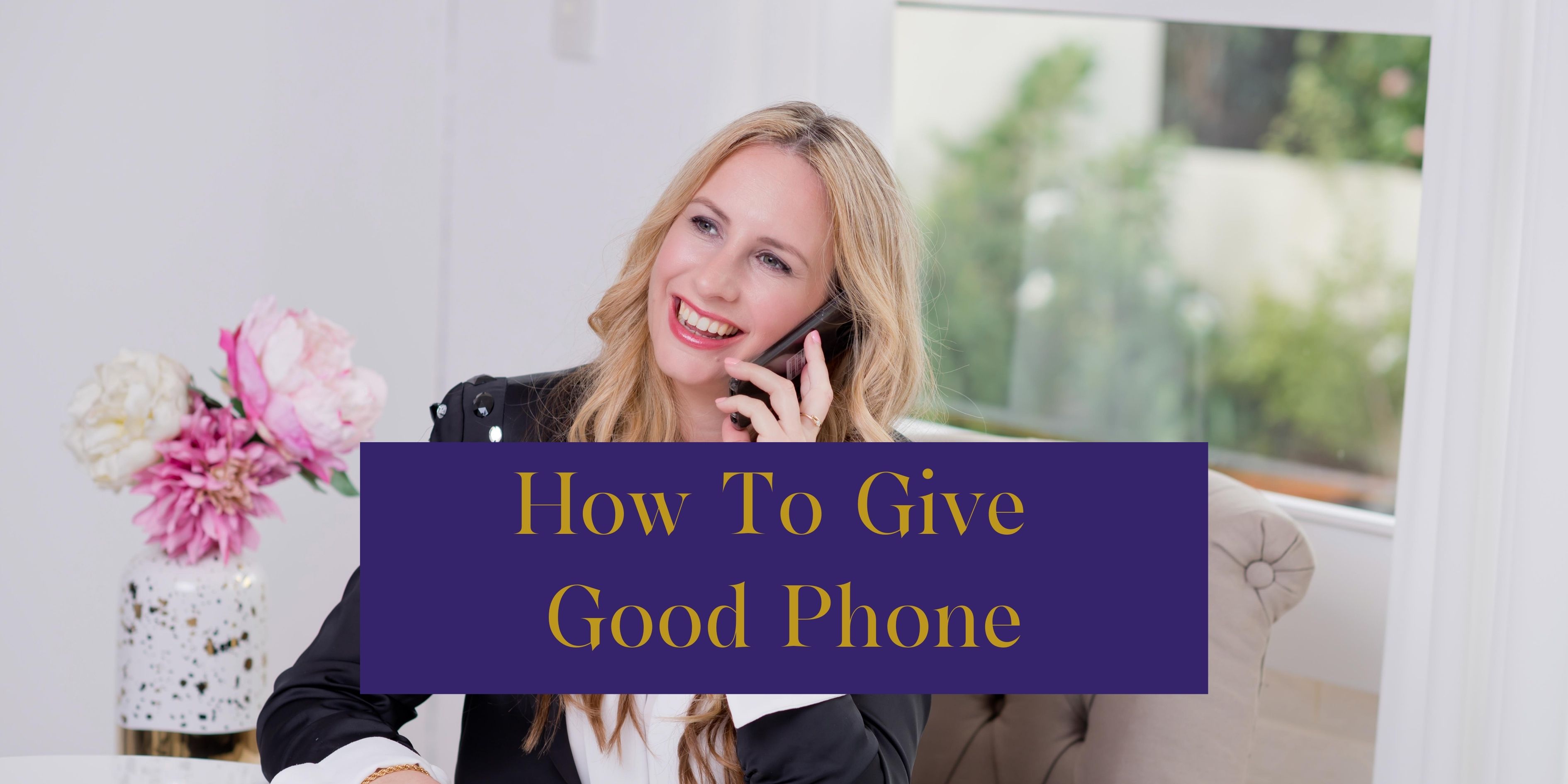 How To Give Good Phone
