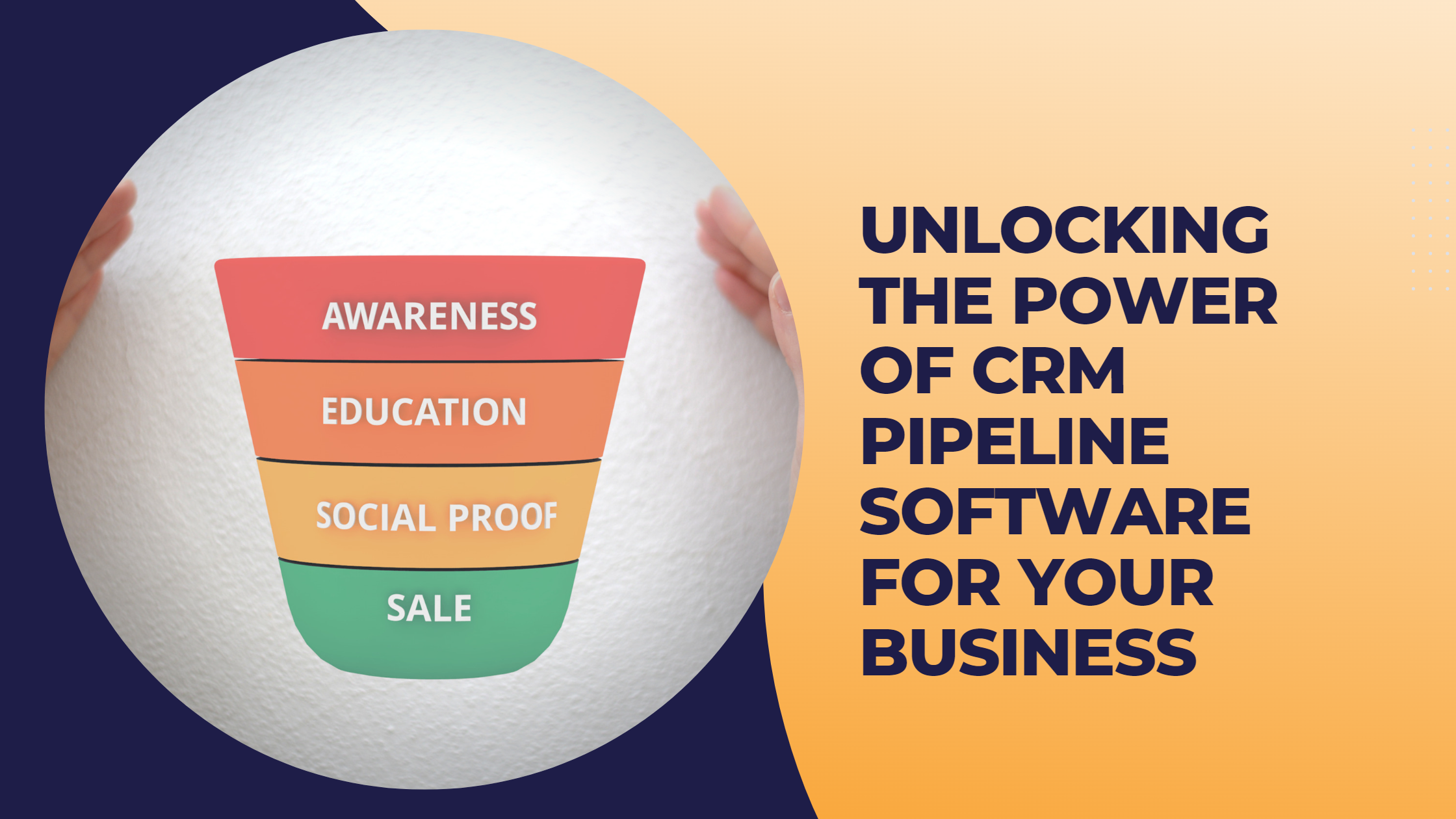 Unlocking the Power of CRM Pipeline Software for Your Business