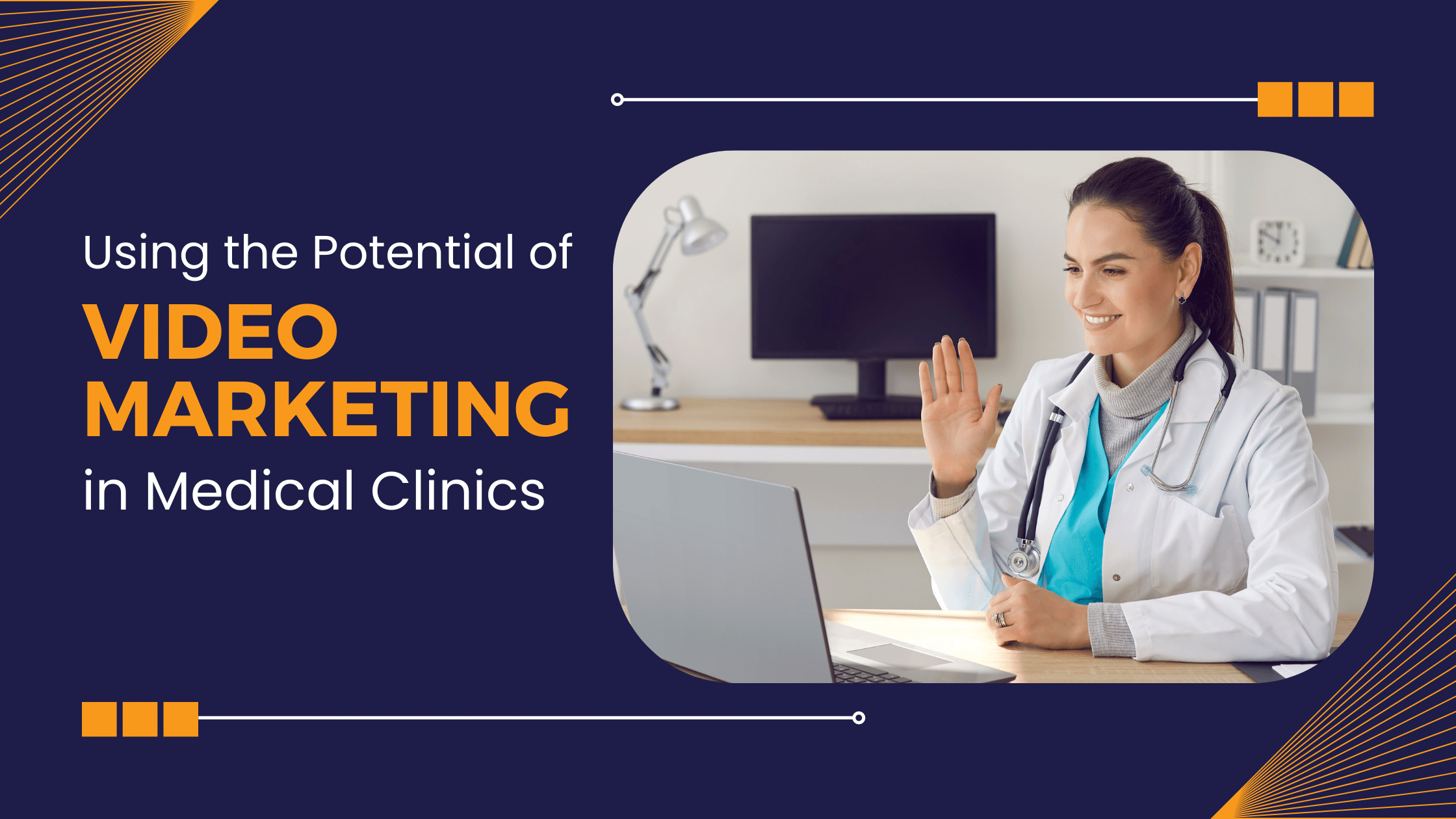 Using the Potential of Video Marketing in Medical Clinics