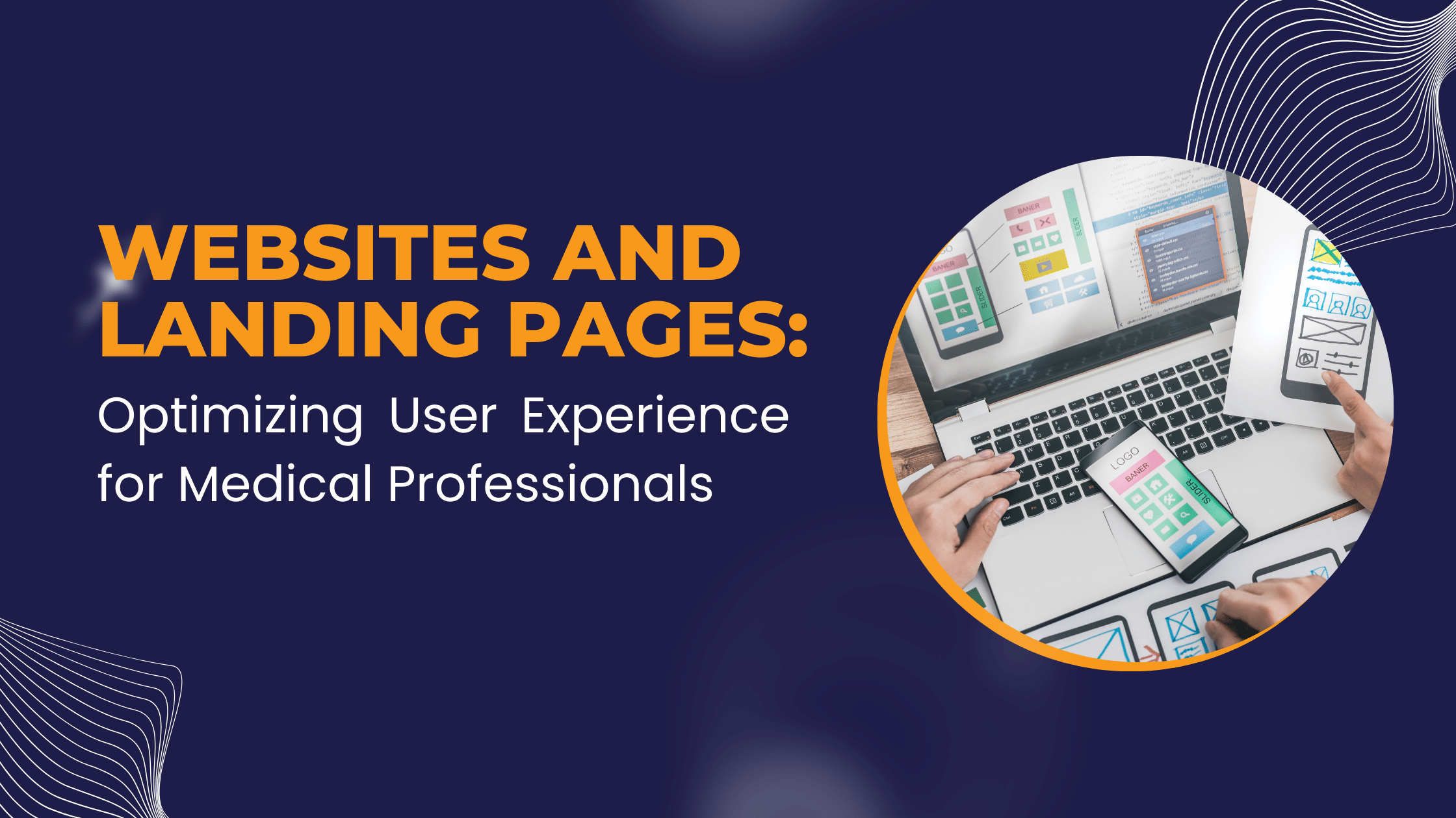 Websites and Landing Pages: Optimizing User Experience for Medical Professionals