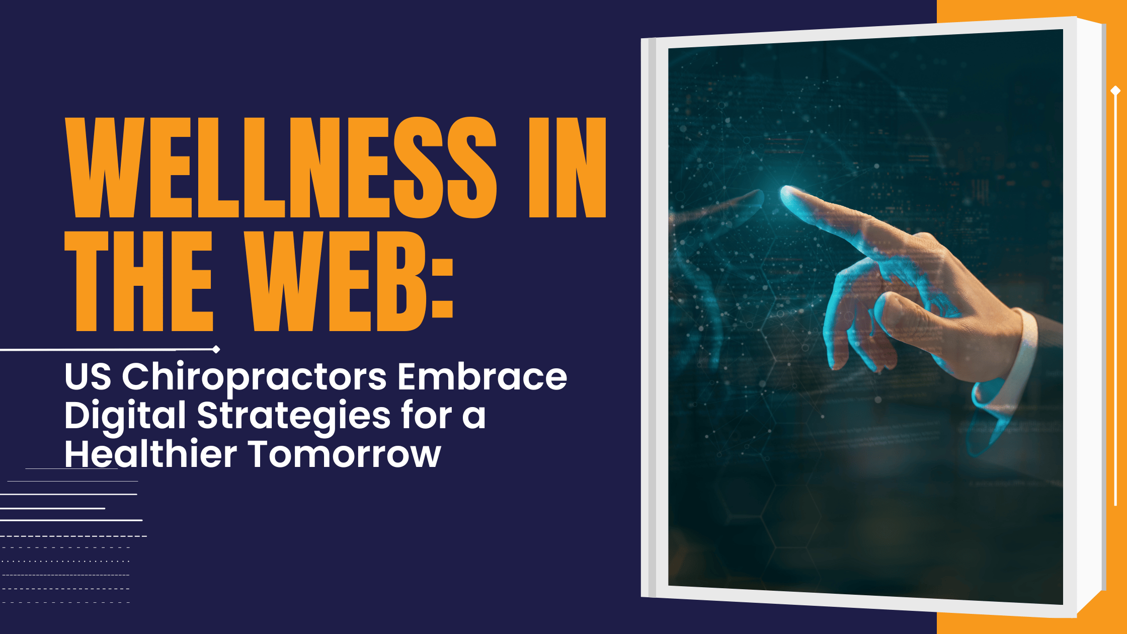 Wellness in the Web: US Chiropractors Embrace Digital Strategies for a Healthier Tomorrow