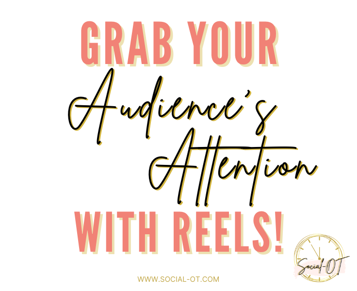 Grab Your Audience's Attention with Reels