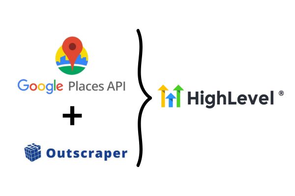 Google Places API + Outscraper API Integration with GoHighLevel